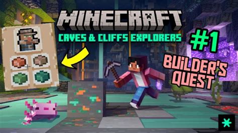 Caves And Cliffs Explorers Builder S Quest Walkthrough Minecraft