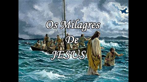 Os Milagres De Jesus YouTube