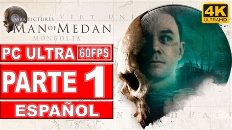 Man Of Medan Gameplay En Espa Ol Parte Pc K Fps No