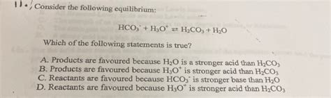 Solved 11 Consider The Following Equilibrium Hco3 H2o