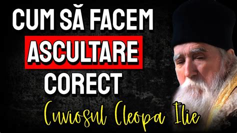 Cum să facem ascultare corect Cuv Cleopa Ilie YouTube