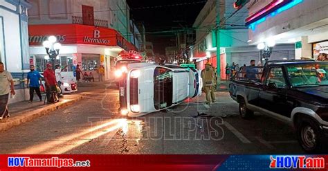 Hoy Tamaulipas Volcadura En Tamaulipas Varios Lesionado Dejo Choque