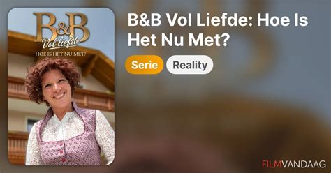 B B Vol Liefde Hoe Is Het Nu Met Serie FilmVandaag Nl