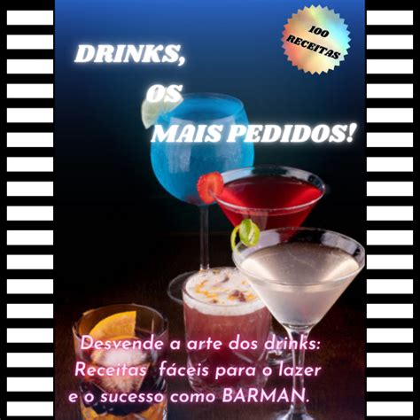 DRINKS OS MAIS PEDIDOS 100 RECEITAS PRÁTICAS FABIANO MOURA Hotmart