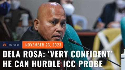 Dela Rosa ‘very Confident He Can Hurdle Icc Probe Video Dailymotion