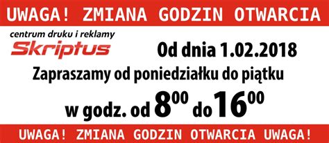 Druk I Reklama Skriptus Zmiana Godzin Otwarcia