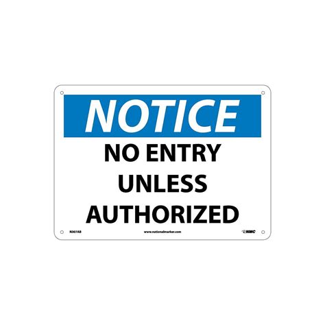 Nmc N307ab Notice No Entry Unless Authorized Sign 14 In X 10 In