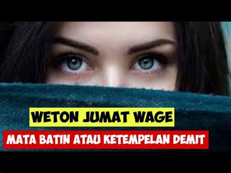 Weton Jumat Wage Mata Batin Dari Pemaharan YouTube