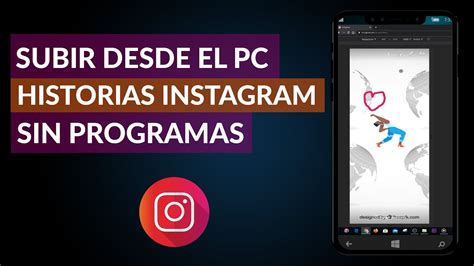 Cómo Subir Desde el PC Historias a Instagram Sin Programas Seguro 100