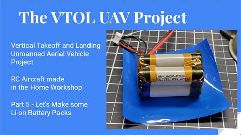 The Vtol Project Part Building A S Li On Battery Pack Youtube