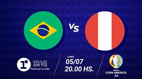 Brasil Vs PerÚ En Vivo Semifinales Copa AmÉrica 2021 Youtube