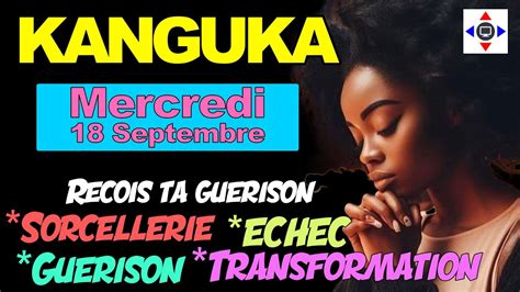 KANGUKA DE MERCREDI LE 18 09 2024 Par Chris NDIKUMANA CHANGEMENT DE