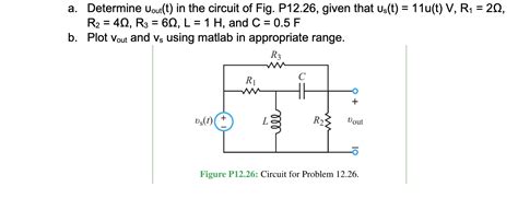 [solved] A Determine Uout T In The Circuit Of Fig P12 26 Given