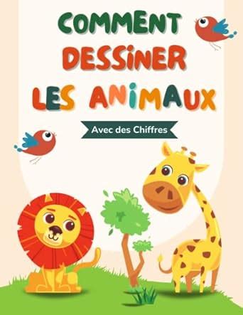 Comment Dessiner Les Animaux Apprendre A Dessiner Les Animaux