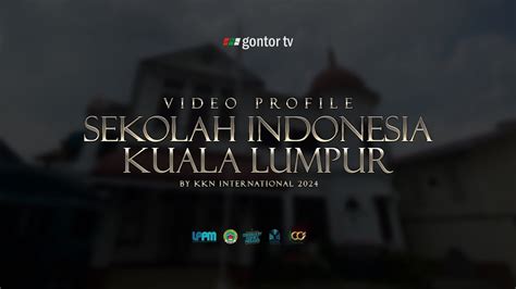 PROFILE SEKOLAH INDONESIA KUALA LUMPUR SIKL By KKN INTERNASIONAL