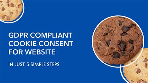 5 steps to create a GDPR compliant cookie consent solution - Blog