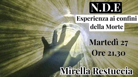 N D E Esperienza Ai Confini Della Morte Mirella Restuccia E Giorgio