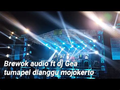 Brewok Audio Horeg Bersama Dj Gea Brewokaudio Mojokerto Pecintahoreg