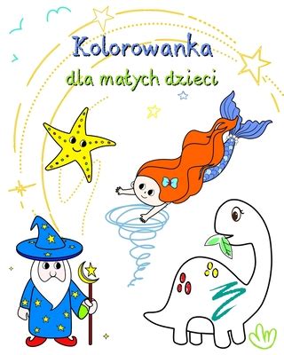 Kolorowanka Dla Malych Dzieci Ksi Eczka Z R Nymi Ilustracjami Latwa