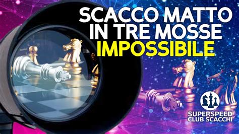 Scacco Matto In 3 Mosse IMPOSSIBILE Nessuno Riesce A Risolverlo YouTube