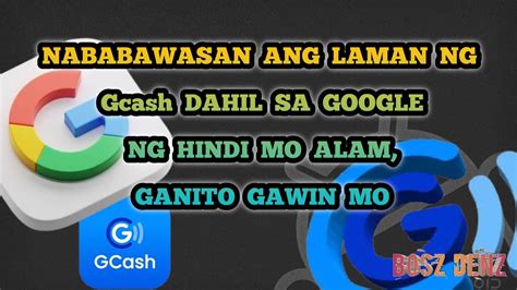 Nababawasan Ang Laman Ng Gcash Dahil Sa Google Ng Hindi Mo Alam Ganito