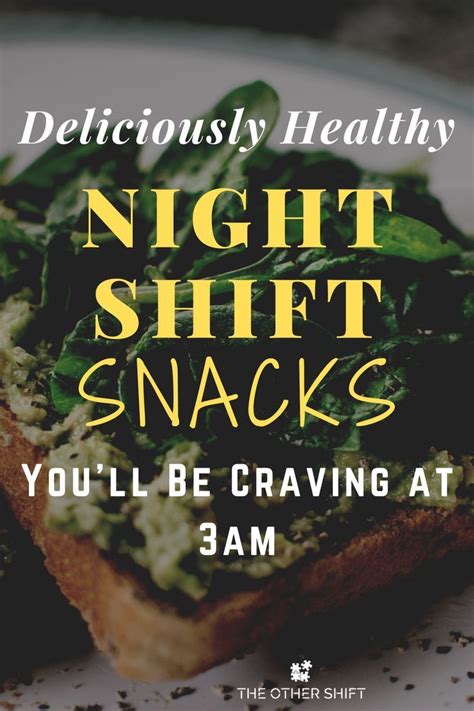 10 Healthy Snacks Ideal For Hungry Night Shift Workers Snacks Night Shift Eating 10 Healthy