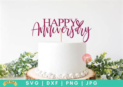 Happy Anniversary Cake Topper Svg Cake Topper Svg Etsy