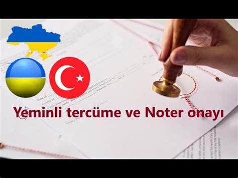 Ukrayna da yeminli tercüme noter onayı ve Apostil işlemleri nasıl