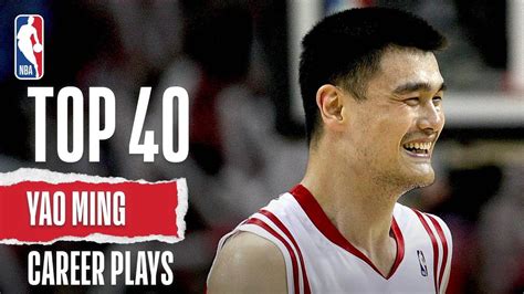 Yao Mings Top 40 Career Plays Youtube