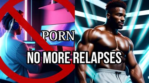 How To Never Relapse On Semen Retention Again Youtube