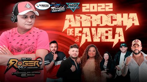 Set Arrocha De Favela Dj Roger Mix Novembro Youtube