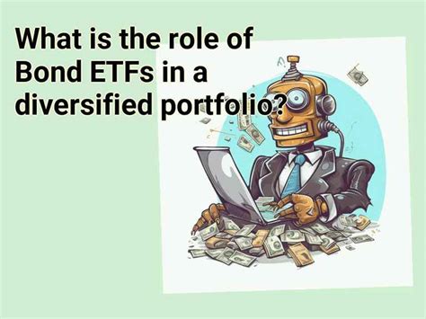 What Is The Role Of Bond Etfs In A Diversified Portfolio Financegov