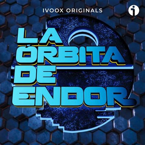 Listen To La Rbita De Endor Podcast Podcast Deezer