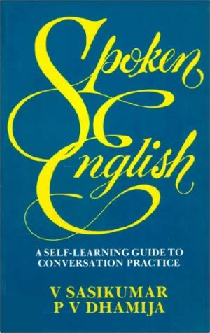 Spoken English: A self-learning guide to conversation practice - V