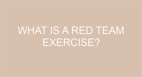 What Is A Red Team Exercise?