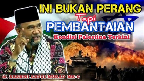 KONDISI PALESTINA SARBINI ABDUL MURAD Ketua Presidium MER C