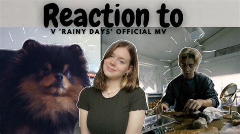 Reaction To V Rainy Days Official MV YouTube