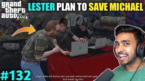 LESTER PLAN TO SAVED MICHAEL I GTA 5 132 I TECHNO GAMERZ GTA 5 132