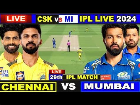 Live IPL Mumbai Vs Chennai Match 29 MI Vs CSK Live Match Today