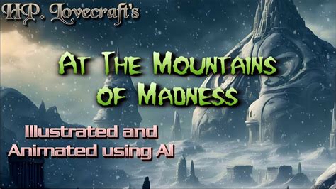 H P Lovecraft S At The Mountains Of Madness Illustrated With AI YouTube