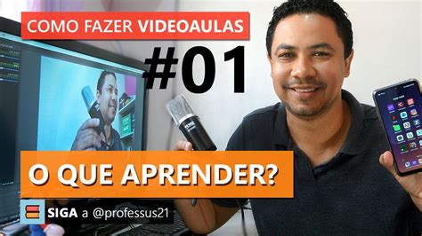 Videoaulas Junto Ou Separado - Como fazer videoaulas #01 - O que é preciso para gravar videoaulas ...