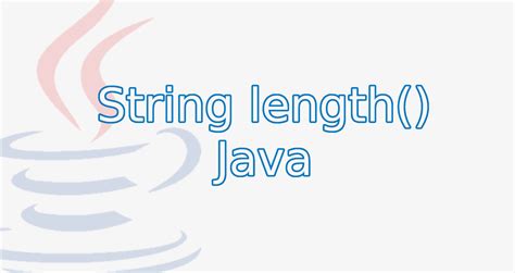 Cómo Saber La Longitud De Una Cadena En Java Tech Krowd