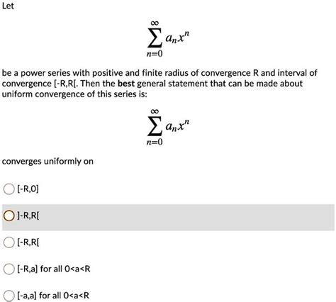 SOLVED Let âˆanxn n 0 be a power series with a positive and finite