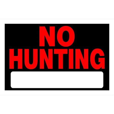 The Hillman Group 8 In X 12 In Plastic No Hunting Sign 839940 The