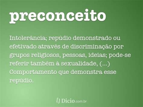 Preconceito É Opinião Sem Conhecimento - {preconceito -Prejulgamento; juízo de valor preconcebido sobre; opinião ...
