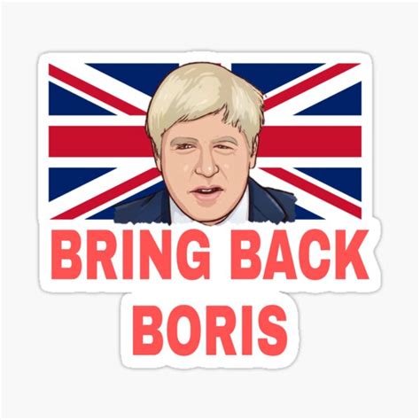 Bring Back Boris Johnson Uk Sticker For Sale By Shwetaar1 Redbubble