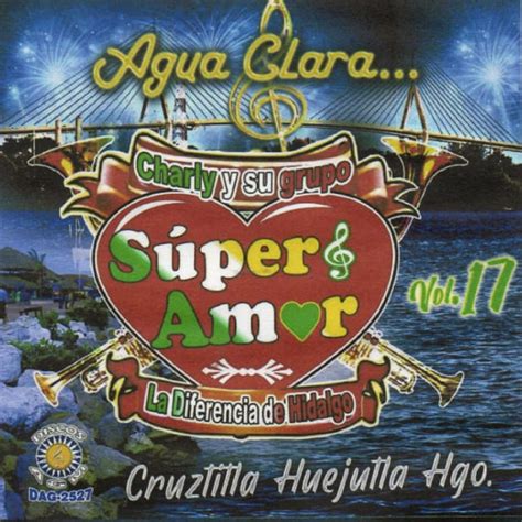 Agua Clara Vol Lbum De Charly Y Su Grupo Super Amor Apple Music