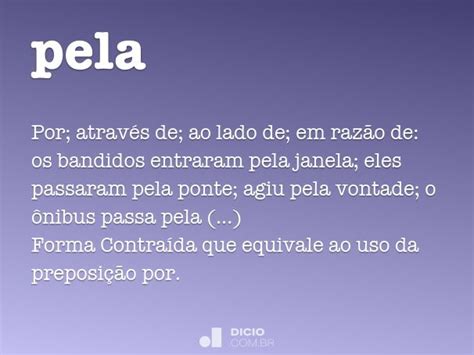 Como Se Escreve Pela - Pela - Dicio, Dicionário Online de Português