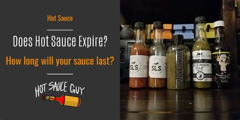 Does Hot Sauce Ever Expire