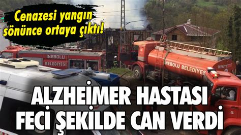 Kastamonu da yangın Alzheimer hastası feci şekilde can verdi